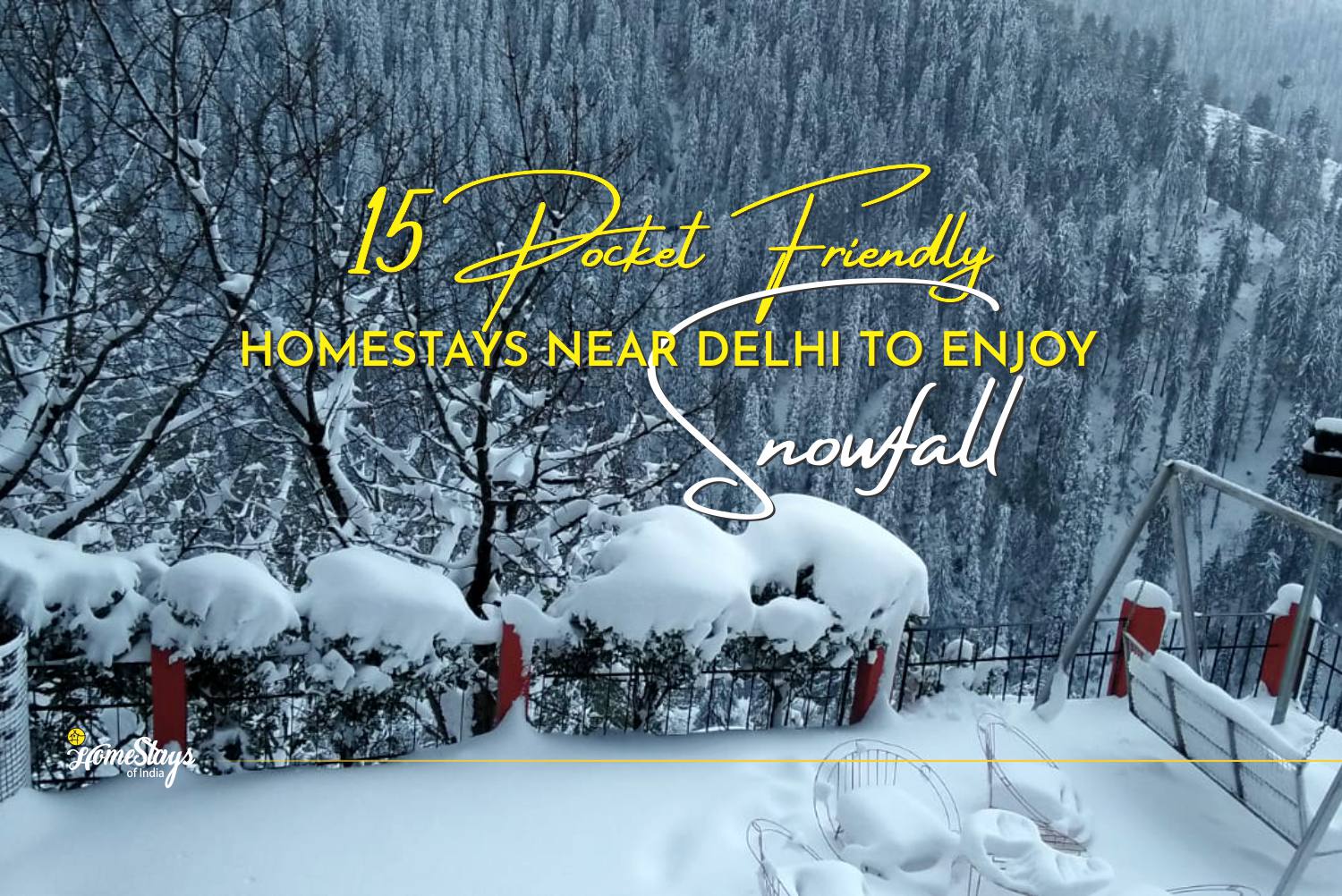 15 Pocket Friendly Homestays Near Delhi to Enjoy Snowfall