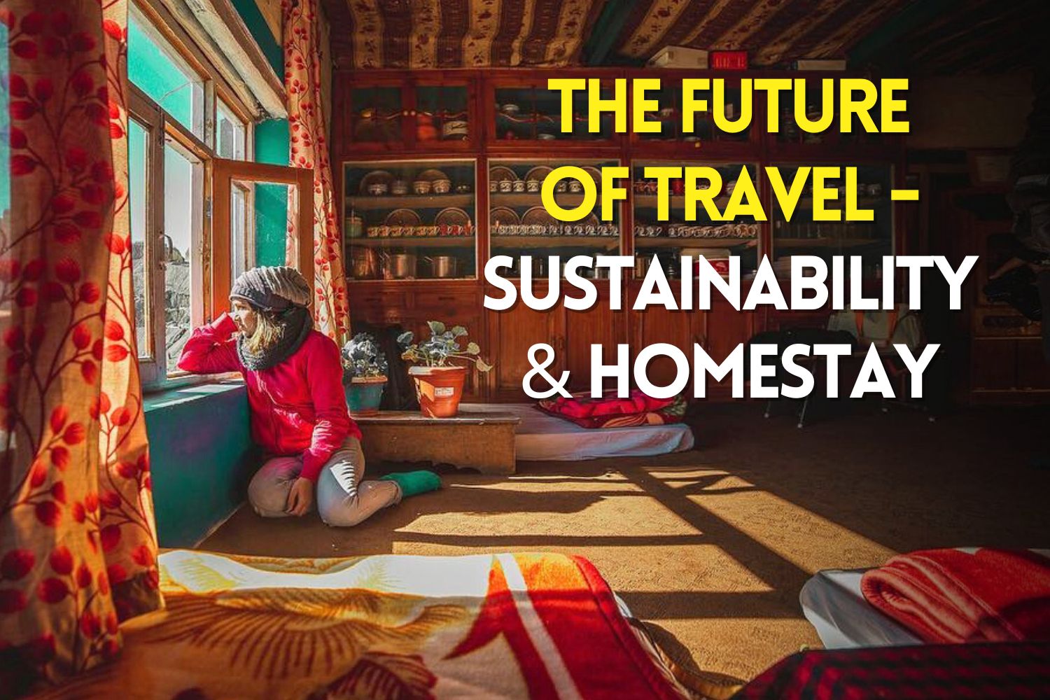 The Future of Travel-Sustainability & Homestay